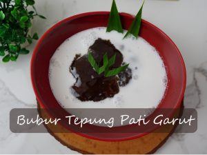Bubur Tepung Pati Garut